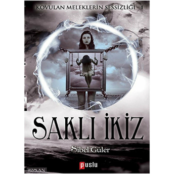 Kovulan Meleklerin Sessizliği 1: Saklı Ikiz Sibel Güler