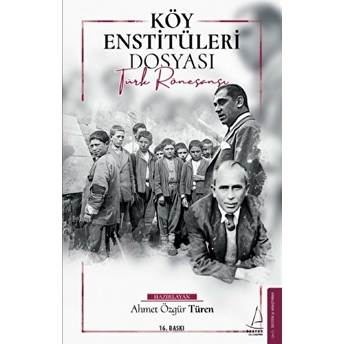 Köy Enstitüleri Dosyası Ahmet Özgür Türen