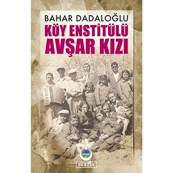 Köy Enstitülü Avşar Kızı