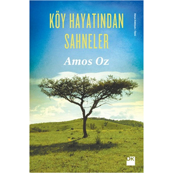 Köy Hayatından Sahneler Amos Oz