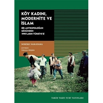 Köy Kadını, Modernite Ve Islam - Noriko Nakayama