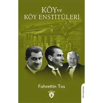 Köy Ve Köy Enstitüleri Fahrettin Tos