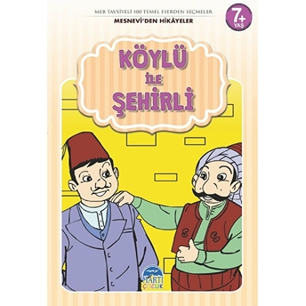 Köylü Ile Şehirli - Mesnevi'den Hikayeler