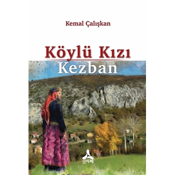 Köylü Kızı Kezban - Kemal Çalışkan