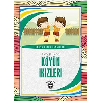 Köyün Ikizleri Dünya Çocuk Klasikleri (7-12 Yaş) George Sand