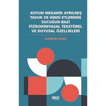 Koyun Mekanik Ayrılmış Tavuk Ve Hindi Etlerinin Sucuğun Bazı Fizikokimyasal Tekstürel Ve Duyusal Özellikleri - Abdülkadir Dilber