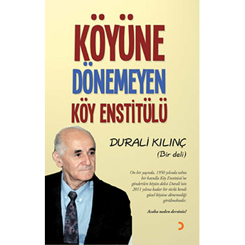 Köyüne Dönemeyen Köy Enstitülü Durali Kılınç