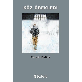 Köz Öbekleri - Turabi Saltık - Turabi Saltık