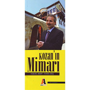 Kozan’ın Mimarı Yüksel Mert