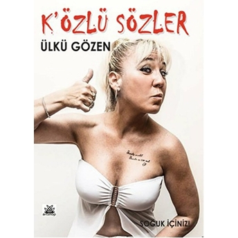 K'özlü Sözler-Ülkü Gözen