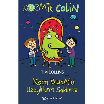 Kozmik Colin - Koca Burunlu Uzaylıların Saldırısı Tim Collins