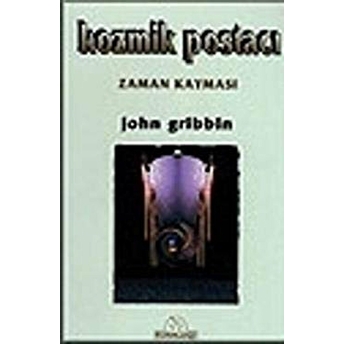 Kozmik Postacı Zaman Kayması John Gribbin