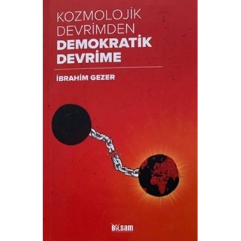 Kozmolojik Devrimden Demokratik Devrime Ibrahim Gezer