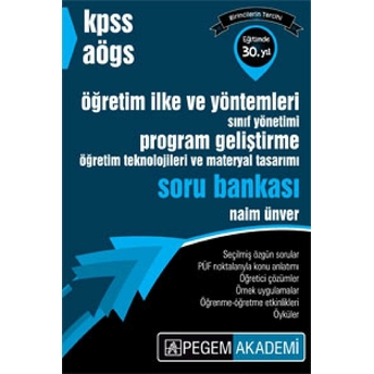 Kpss Aögs Eğitim Bilimleri Öğretim Ilke Ve Yöntemleri, Sınıf Yönetimi, Program Geliştirme, Öğretim Teknolojileri Ve Materyal Tasarımı Soru Bankası Naim Ünver