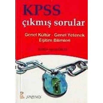 Kpss Çıkmış Sorular Genel Kültür-Genel Yetenek-Eğitim Bilimleri Ayvat Önal