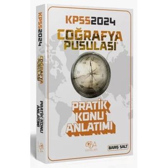 Kpss Coğrafya Pusulası Pratik Şematik Ders Notları 2024 (Barış Salt) Barış Salt