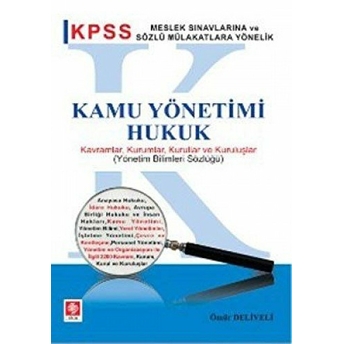 Kpss Kamu Yönetimi Hukuk Kavramlar, Kurumlar, Kurullar Ve Kuruluşlar Ömür Deliveli