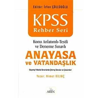 Kpss Rehber Seri Anayasa Ve Vatandaşlık / Konu Anlatımlı -Testli Ve Deneme Sınavlı Nimet Kılınç