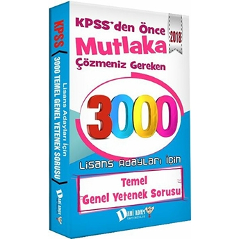 Kpss'Den Önce Mutlaka Çözmeniz Gereken 3000 Temel Genel Yetenek Sorusu Lisans Adayları Için Kolektif