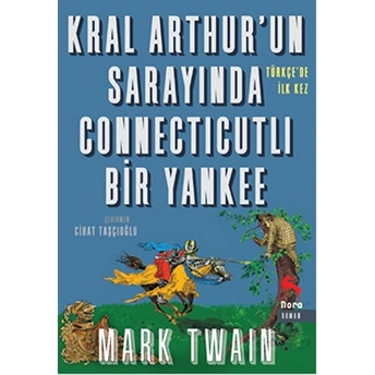 Kral Arthur’un Sarayında Connecticutlı Bir Yankee Mark Twain