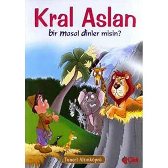 Kral Aslan Bir Masal Dinlermisin? (Küçük Boy) Tuncel Altınköprü