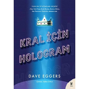 Kral Için Hologram Dave Eggers