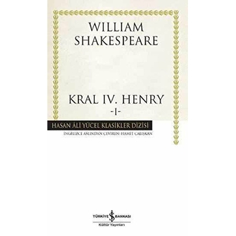 Kral Iv. Henry -I - Hasan Ali Yücel Klasikleri (Ciltli) William Shakespeare