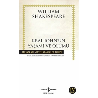 Kral John'un Yaşamı Ve Ölümü - Hasan Ali Yücel Klasikleri William Shakespeare