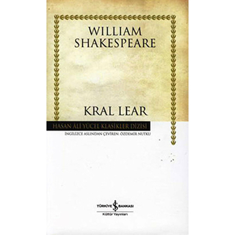 Kral Lear - Hasan Ali Yücel Klasikleri - Hasan Ali Yücel Klasikleri (Ciltli) William Shakespeare