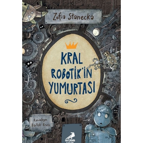 Kral Robotik’in Yumurtası Zofia Stanecka