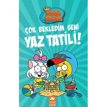 Kral Şakir 11 - Çok Bekledim Seni Yaz Tatili! Varol Yaşaroğlu