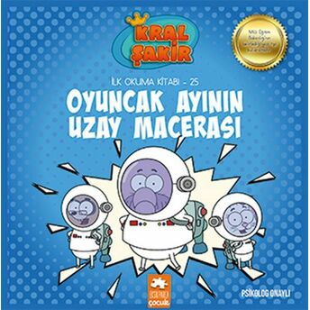 Kral Şakir Ilk Okuma 25 - Oyuncak Ayının Uzay Macerası Varol Yaşaroğlu