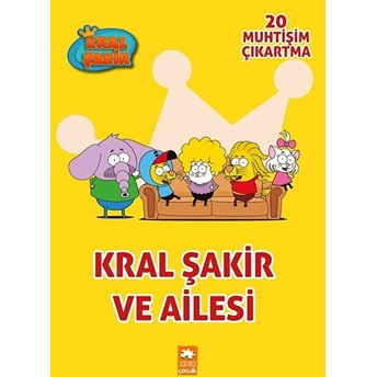 Kral Şakir Ve Ailesi - Çıkartmalı Boyama Kitabı Kolektif