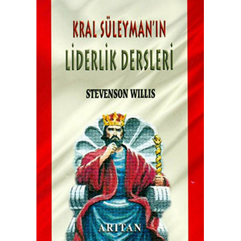 Kral Süleyman’ın Liderlik Dersleri Stevenson Willis