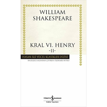 Kral Vı. Henry - Iı - Hasan Ali Yücel Klasikleri William Shakespeare