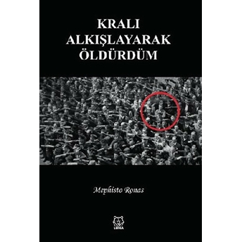 Kralı Alkışlayarak Öldürdüm - Mephisto Ronas