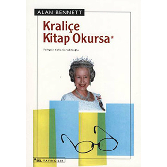 Kraliçe Kitap Okursa Alan Bennett