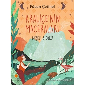 Kraliçe’nin Maceraları Füsun Çetinel