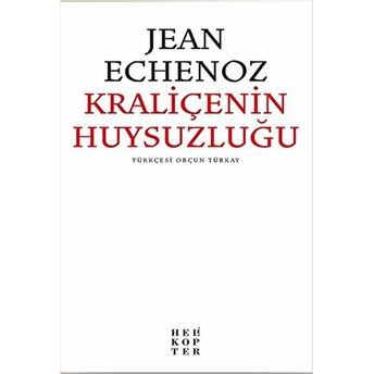 Kraliçenin Huysuzluğu Jean Echenoz