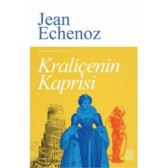 Kraliçenin Kaprisi Jean Echenoz