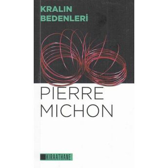 Kralın Bedenleri Pierre Michon