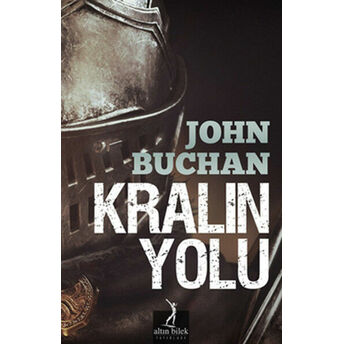 Kralın Yolu John Buchan