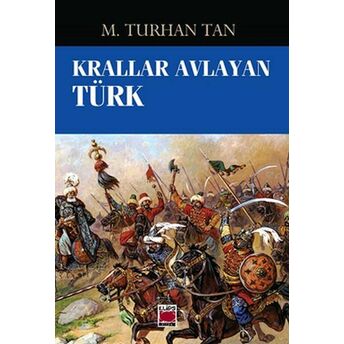 Krallar Avlayan Türk M. Turhan Tan