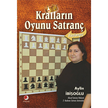 Kralların Oyunu Satranç Aylin Ibişoğlu