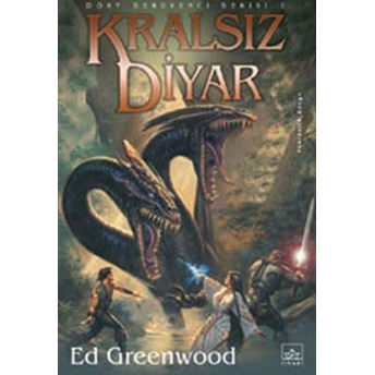 Kralsız Diyar Dört Serüvenci Serisi 1. Kitap Ed Greenwood