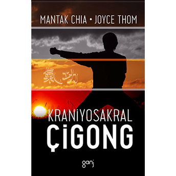 Kraniyosakral Çigong Mantak Chıa-Joyce Thom