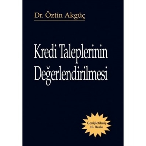 Kredi Taleplerinin Değerlendirilmesi-Öztin Akgüç