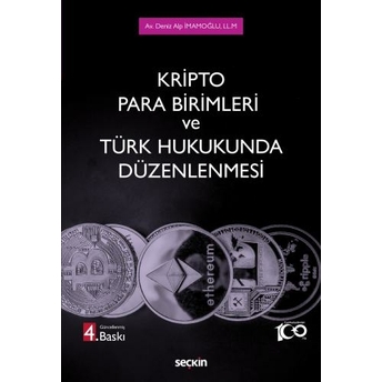 Kripto Para Birimleri Ve Türk Hukukunda Düzenlenmesi Deniz Alp Imamoğlu