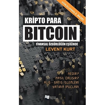 Kripto Para Bitcoin Finansal Özgürlüğün Peşinde - Levent Kurt