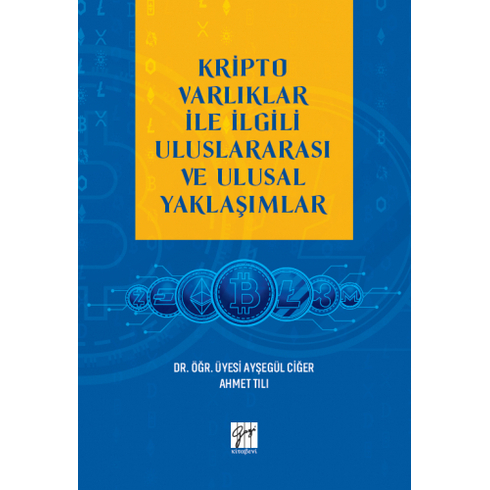 Kripto Varlıklar Ile Ilgili Uluslararası Ve Ulusal Yaklaşımlar Ahmet Tılı